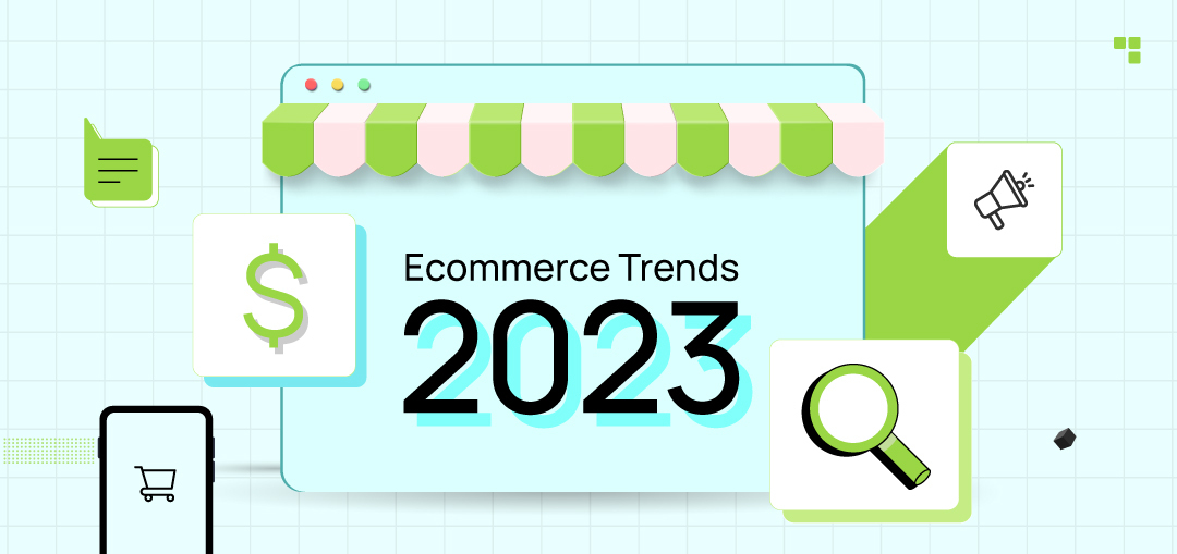 Ecommerce trends 2023